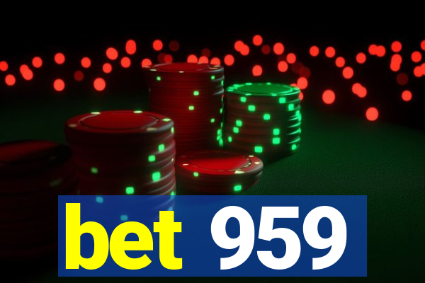 bet 959