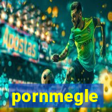 pornmegle