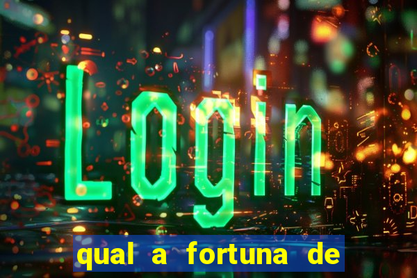 qual a fortuna de tiago brunet