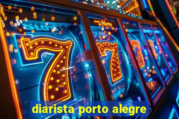 diarista porto alegre