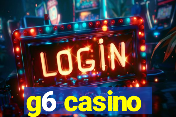 g6 casino