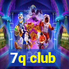 7q club