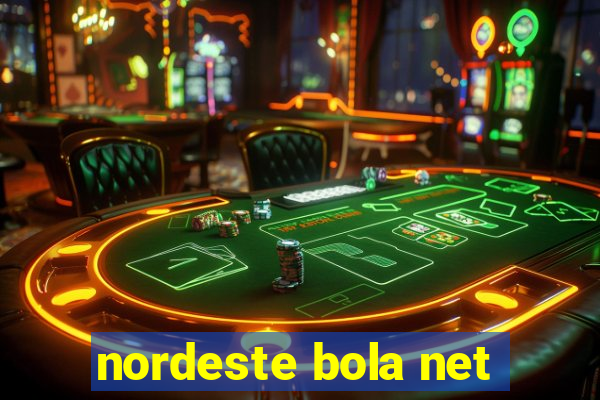 nordeste bola net
