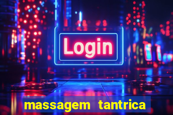 massagem tantrica perto de mim