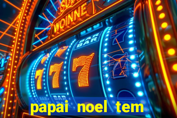 papai noel tem quantos anos