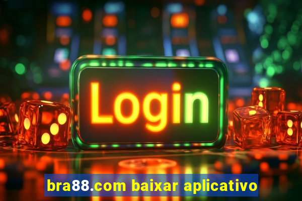 bra88.com baixar aplicativo