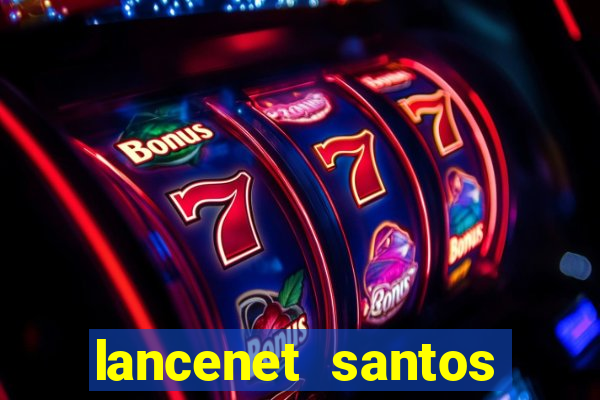 lancenet santos futebol clube