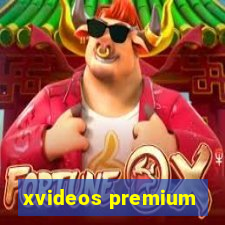 xvideos premium