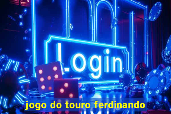 jogo do touro ferdinando
