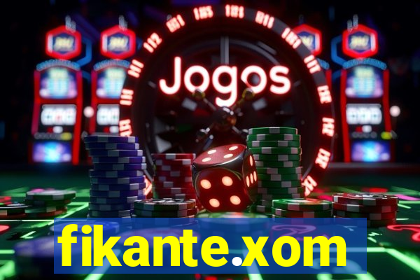 fikante.xom