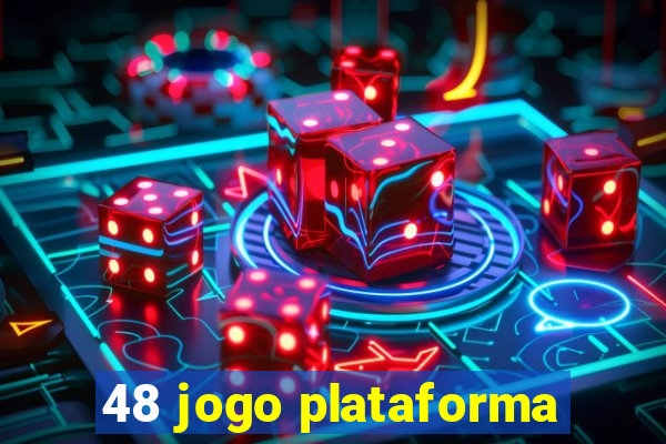 48 jogo plataforma