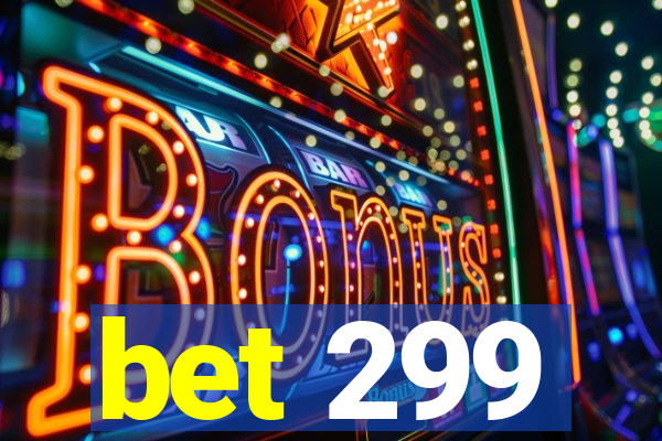 bet 299