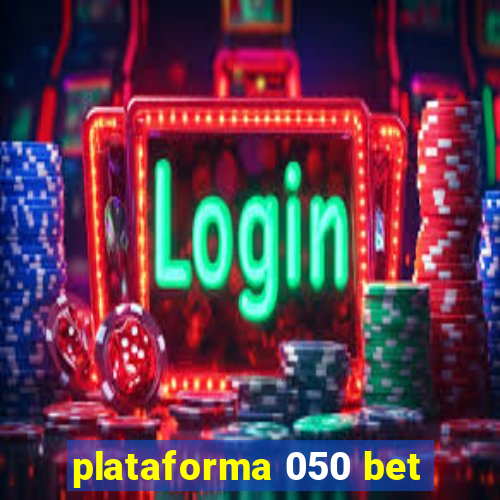 plataforma 050 bet