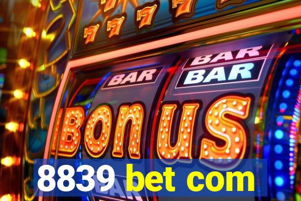 8839 bet com