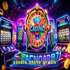 sinais slots grátis