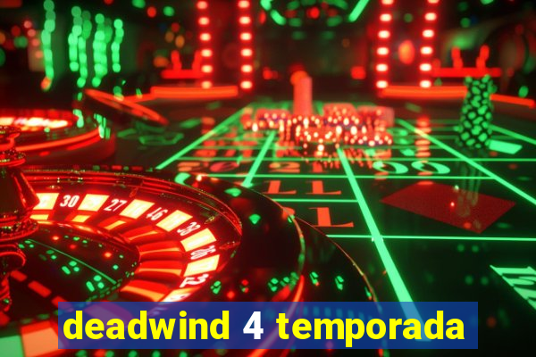 deadwind 4 temporada