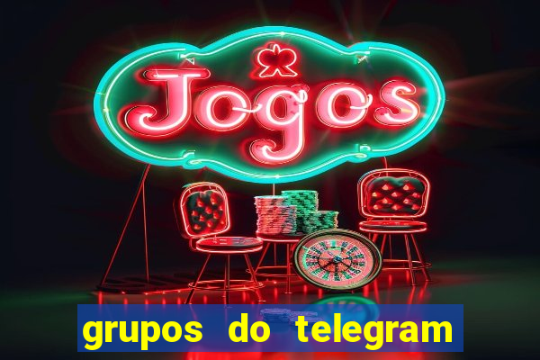 grupos do telegram mais de 18