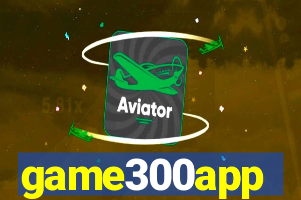 game300app