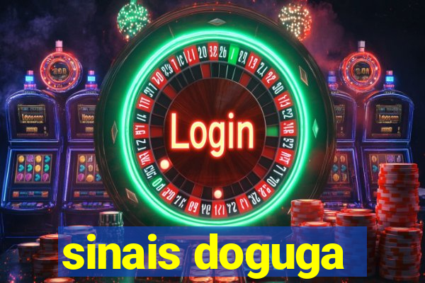 sinais doguga