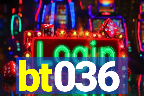 bt036