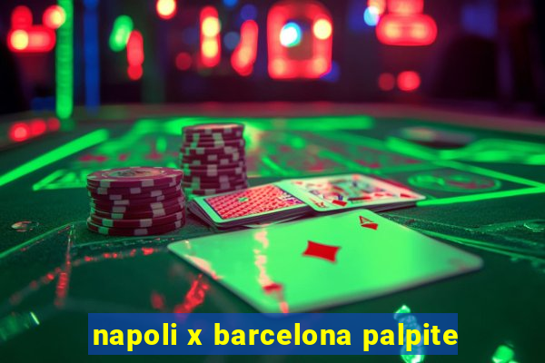 napoli x barcelona palpite