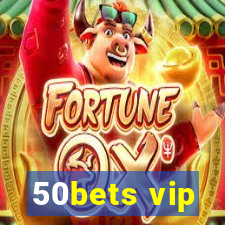 50bets vip