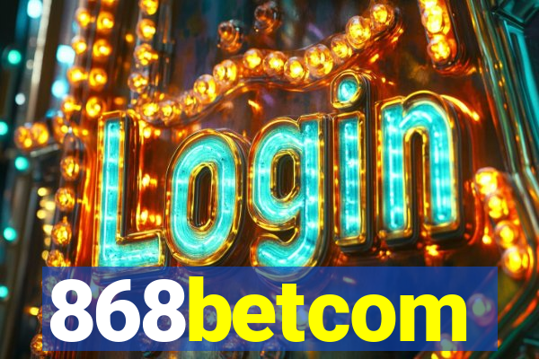 868betcom
