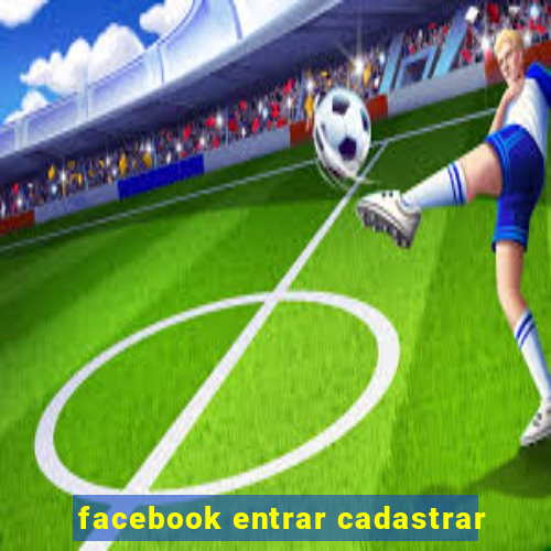 facebook entrar cadastrar