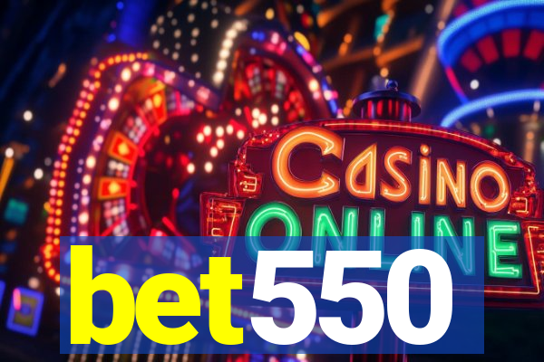 bet550