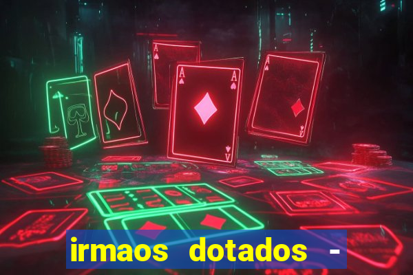 irmaos dotados - roleta russa