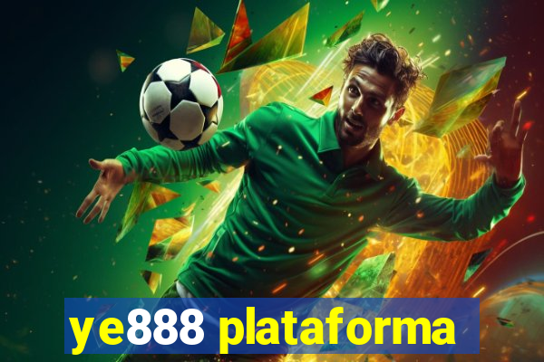 ye888 plataforma