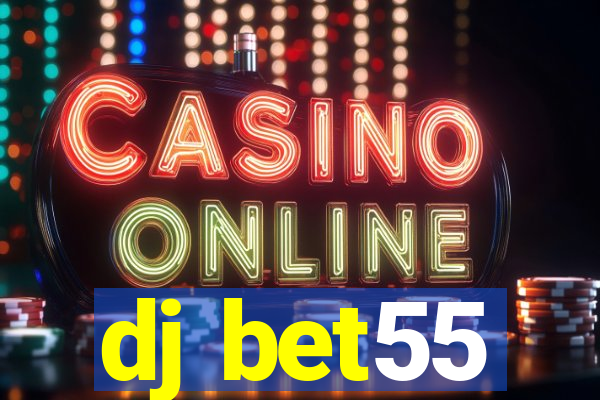 dj bet55
