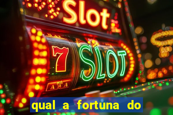 qual a fortuna do raul gil