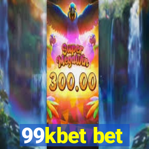99kbet bet