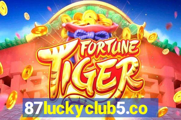 87luckyclub5.com