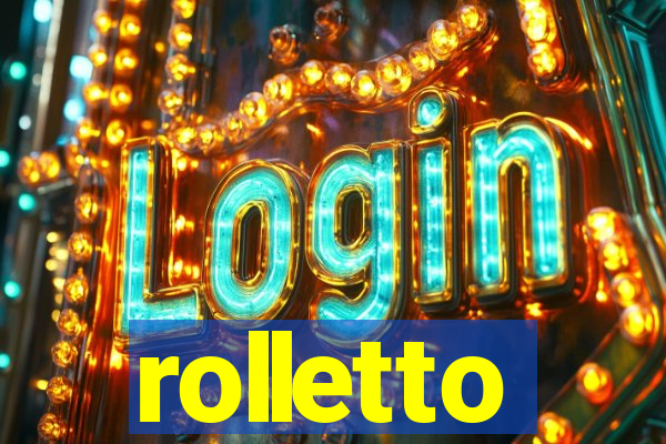 rolletto