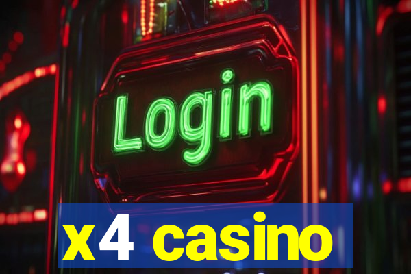 x4 casino