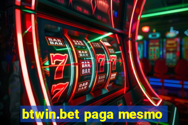 btwin.bet paga mesmo