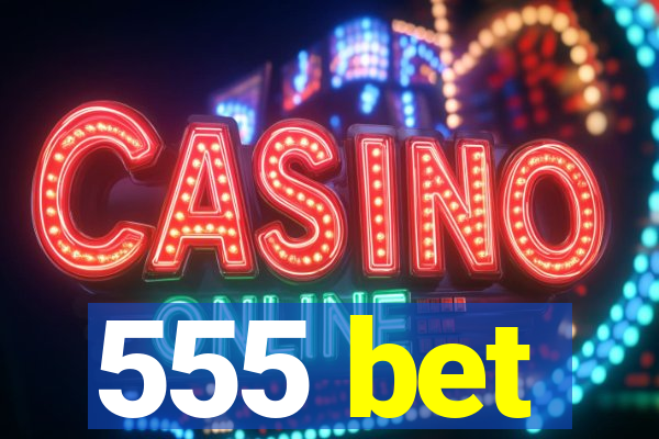 555 bet