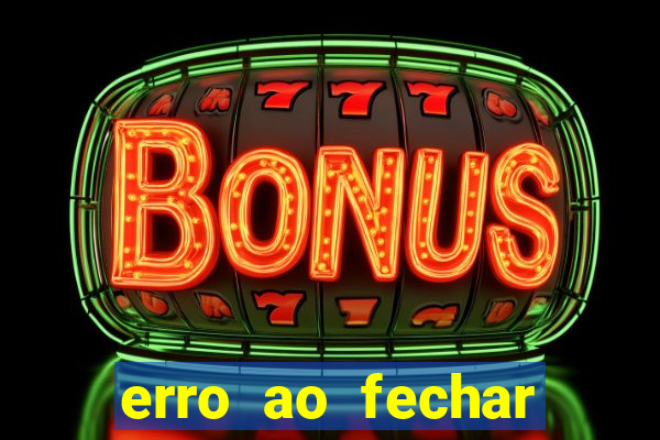 erro ao fechar compra casas bahia