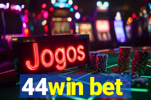 44win bet