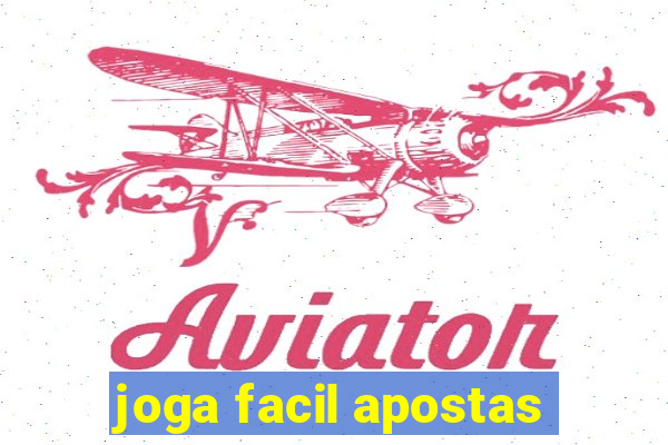 joga facil apostas
