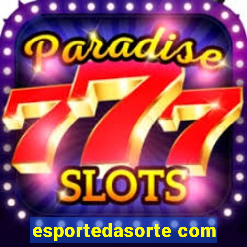 esportedasorte com