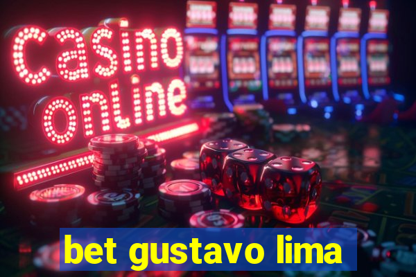 bet gustavo lima