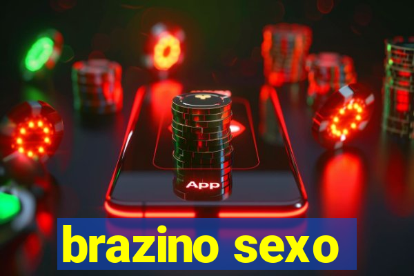 brazino sexo