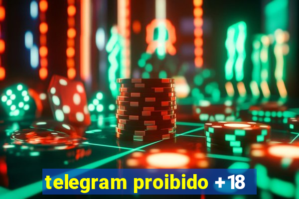 telegram proibido +18