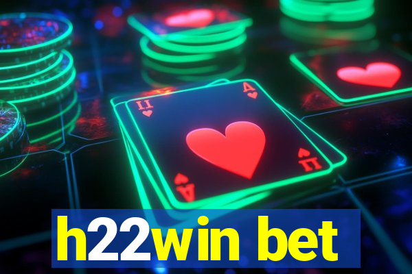 h22win bet
