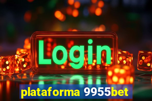 plataforma 9955bet