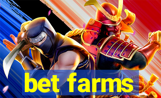 bet farms