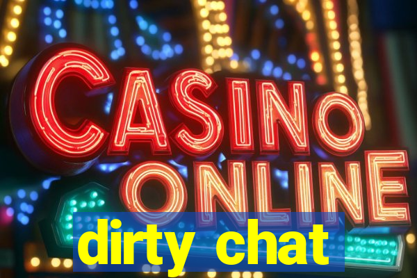 dirty chat